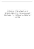 Test Bank for Aging As a Social Process: Canada and Beyond, 7th Edition, Andrew V. Wister