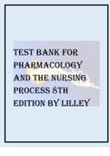 TEST BANK FOR PHARMACOLOGY AND THE NURSING PROCESS 8TH EDITION BY LILLEY.