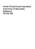Week 8 Final Exam Nutruition University of Maryland, Baltimore NUTR 100