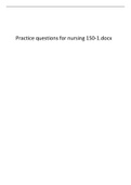 Practice questions for nursing 150-1.docx test bank.pdf