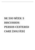 NR 500 Week 3 Discussion Person-Centered Care [SOLVED].pdf