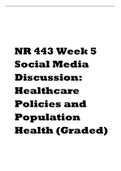 NR 443 Week 5 Social Media Discussion Healthcare Policies and Population Health (Graded).pdf