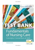 Test Bank Fundamentals of Nursing Care Concepts Connections & Skills 3rd Edition Marti Burton ALL Chapter Included (1 - 38) with Rationals| ISBN-13:9780803669062 