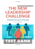 TEST BANK NEW LEADERSHIP CHALLENGE CREATING THE FUTURE OF NURSING 6TH GROSSMAN ISBN: 9781719640411 |Complete Guide A+