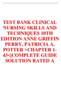 TEST BANK CLINICAL NURSING SKILLS AND TECHNIQUES 10TH EDITION ANNE GRIFFIN PERRY, PATRICIA A. POTTER >CHAPTER 1-43<|COMPLETE GUIDE SOLUTION RATED A