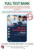 Test Bank For Medical Terminology in a Flash A Multiple Learning Styles Approach 4th Edition by Lisa Finnegan 9780803689534 Chapter 1-14 Complete Guide.