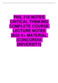 PHIL 210 NOTES CRITICAL THINKING COMPLETE COURSE LECTURE NOTES 2023 A+ MATERIAL (CONCORDIA UNIVERSITY)