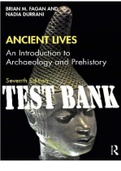 TEST BANK for Ancient Lives: An Introduction to Archaeology and Prehistory 7th Edition by Brian M. Fagan and Nadia Durrani. ISBN-13 978-0367537340 (Complete Download)