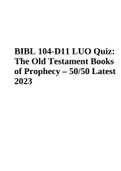 BIBL 104 Quiz: The Bible, The Old Testament, and The Pentateuch : Survey of Old and New Testament (B62) | BIBL 104-D11 LUO Quiz: The Old Testament Books of Prophecy – 50/50 Latest 2023 & BIBL 104 Quiz 4 Bible Study 104 2023