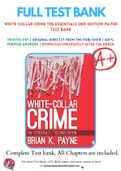 Test Bank for White-Collar Crime: The Essentials 2nd Edition by Brian K. Payne Chapter 1-15 Complete Guide