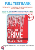 Test Bank For White-Collar Crime: The Essentials 2nd Edition by Brian Payne 9781506344775 Chapter 1-15 Complete Guide.
