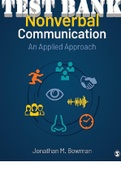 TEST BANK for Nonverbal Communication: An Applied Approach 1st Edition by Jonathan Michael Bowman ISBN-, ISBN-. (Complete Chapters 1-12)