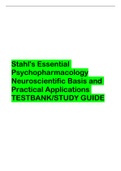 Stahl's Essential Psychopharmacology Neuroscientific Basis and Practical Applications TESTBANK/STUDY GUIDE 2023