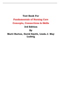 Test Bank For Fundamentals of Nursing Care Concepts, Connections & Skills 3rd Edition By Marti Burton, David Smith, Linda J. May Ludwig