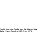 Amelia Sung vsim Amelia Sung Age: 36 years Diagnosis-Active Labor | Latest Complete 2023; Score 100%.