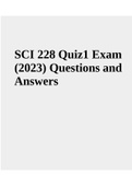 SCI 228 Quiz 1 Exam (2023) Questions and Answers