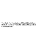 Test Bank For Foundations of Mental Health Care Michelle Morrison-Valfre 6th Edition Chapter 1-33 Complete Guide.
