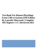 Test Bank For Human Physiology From Cells to Systems 8TH Edition By Lauralee Sherwood | Complete All Chapters 1-17 | Reviewed 2023