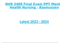 Final Exam - NUR 2488  PPT Module 7 - 10 | Mental Health Nursing - Rasmussen | TEST BANK | Latest 2024 | Graded A+ Solved 100% Correct