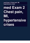 med Exam 2 Chest pain, MI,  hypertensive crises med Exam 2  Chest pain,  MI,  hypertensive  crises