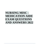 NURSING MISC -  MEDICATION AIDE  EXAM QUESTIONS  AND ANSWERS 2023
