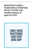HESI EXIT FAMILY NURSE PRACTITIONER FINAL EXAMS with detailed solutions & approved 2023