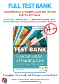 Test Bank For Fundamentals of Nursing Concepts, Connections & Skills Care 3rd Edition by Marti Burton Chapter 1-38 | Complete Guide