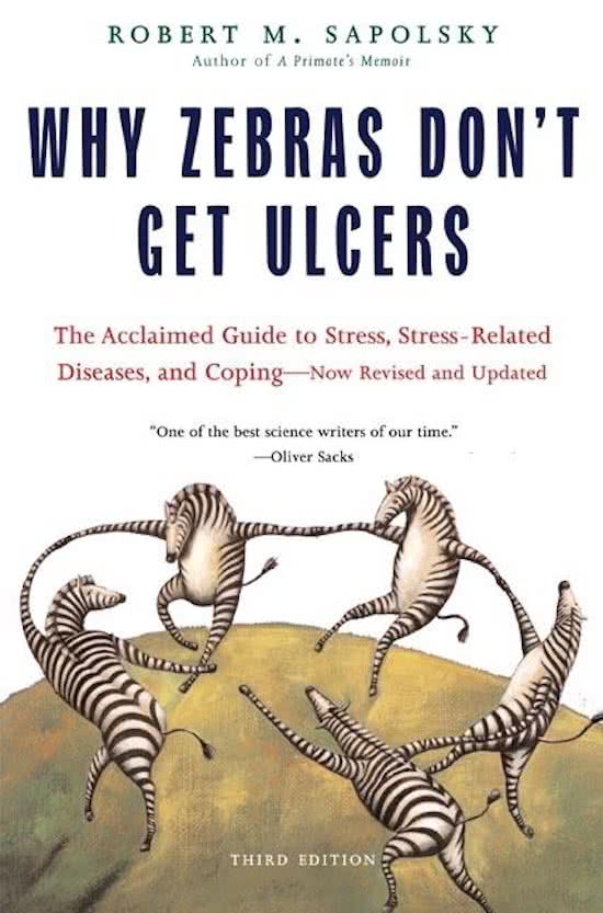 Samenvatting Why Zebras Don't Get Ulcers - Stress, Gezondheid en Ziekte (6462PS010Y)