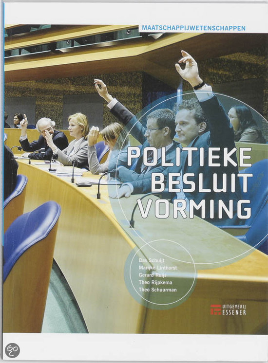 Samenvatting maatschappijwetenschappen VWO - boek 1: politieke besluitvorming, boek 2: massamedia & boek 3: criminaliteit en rechtstaat