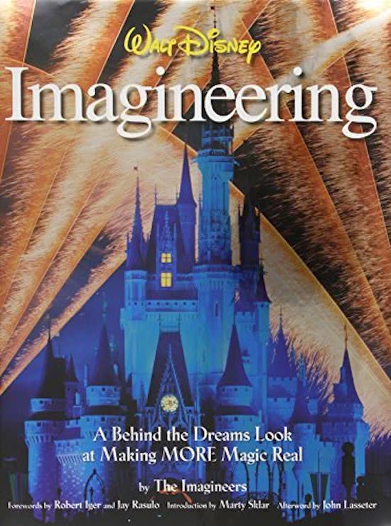 Walt Disney Imagineering (A Behind the Dreams Look at Making MORE Magic Real) by The Imagineers