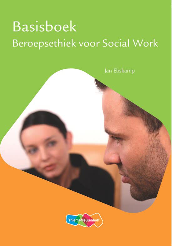 Beroepsethiek voor Social Work Samenvatting