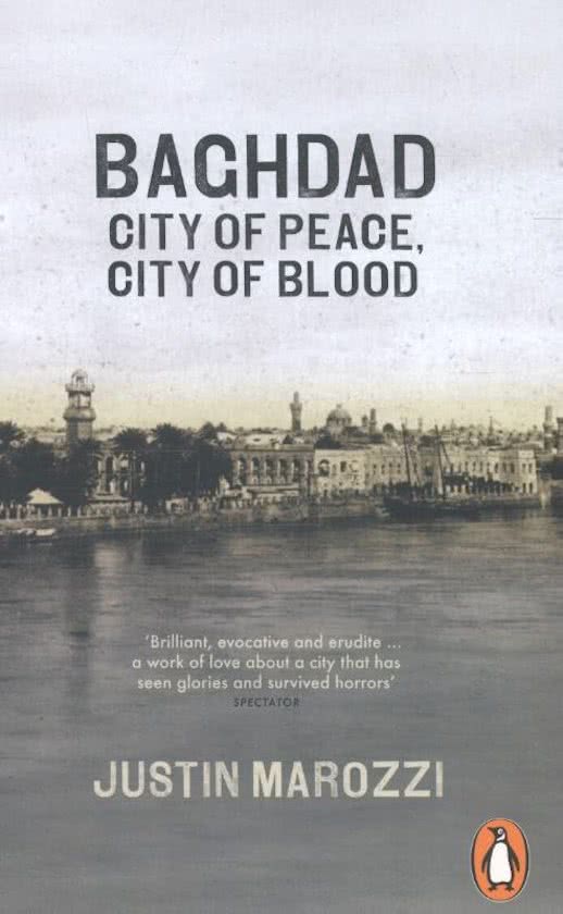 Samenvatting Baghdad: city of peace, city of blood 