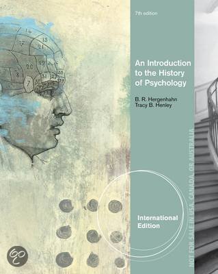 An Introduction to the History of Psychology Hoofdstuk 1t/m12 (Engels + NL vertaling)