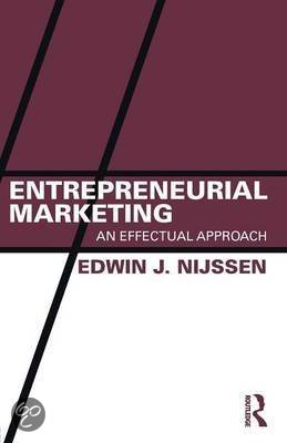 Entrepreneurial Marketing: An Effectual Approach – Nijssen, E.J.