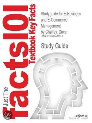 Studyguide for E-Business and E-Commerce Management by Chaffey, Dave