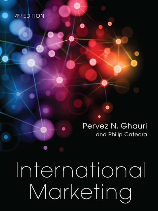 International Marketing by Pervez N. Ghauri and Philip Cateora 4th edition - Chapter 1 t/m 8