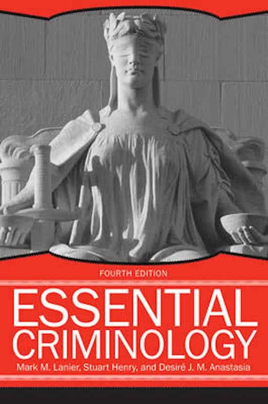 Vertaling/samenvatting essential criminology fourth (4th) edition (hele boek). 
