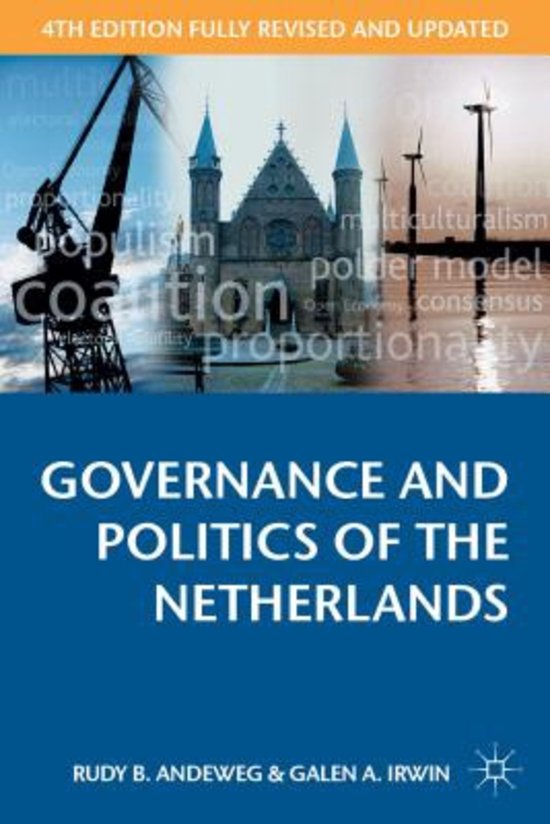 Summary Governance and Politics of The Netherlands, Andeweg & Irwin.