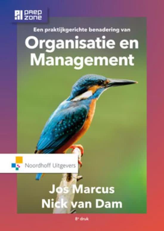 Samenvatting M&O Een praktijkgerichte benadering van organisatie en management