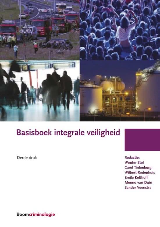 Samenvatting Basisboek integrale veiligheid, ISBN: 9789462365674  Veiligheidskunde 2