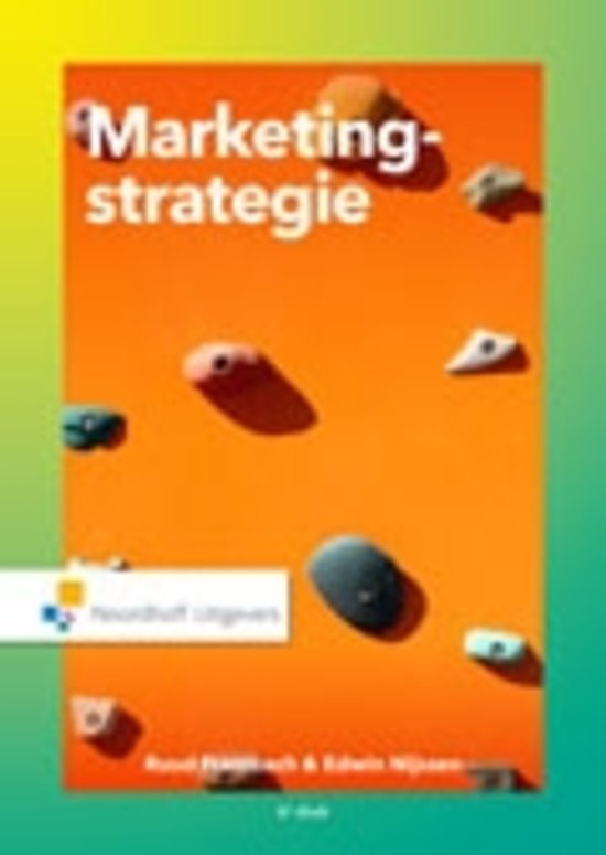 UITGEBREIDE Samenvatting Marketingstrategie, ISBN: 9789001877217 -   Strategische Marketing 1